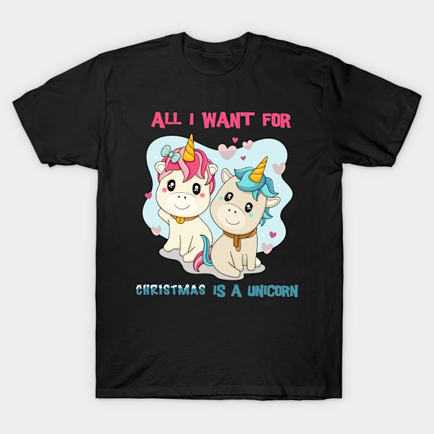 All I want for christmas is a unicorn T-Shirt by gmnglx